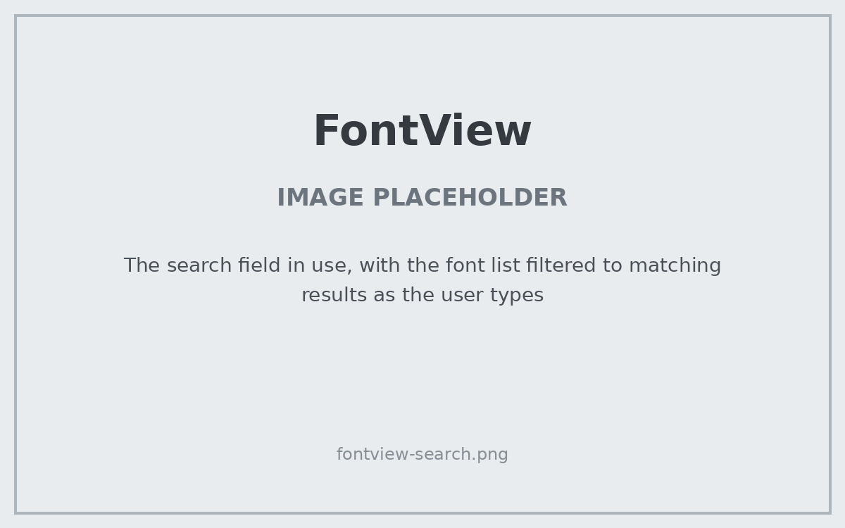 PLACEHOLDER: The search field in use, with the font list filtered to matching results as the user types